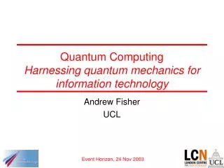 Quantum Computing Harnessing quantum mechanics for information technology