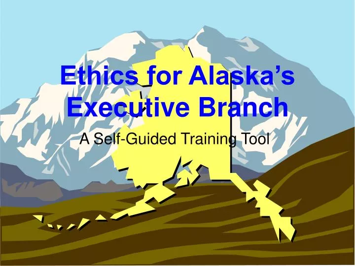 ethics for alaska s executive branch