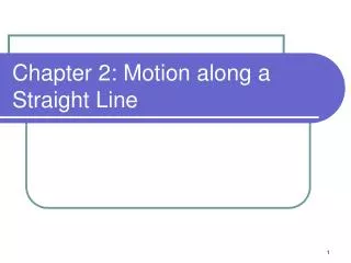Chapter 2: Motion along a Straight Line