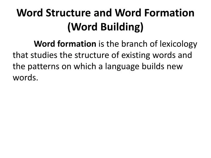 word structure and word formation word building