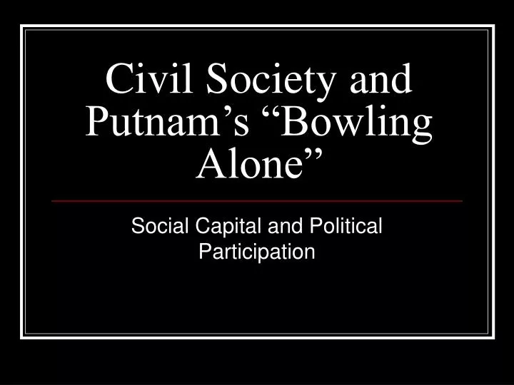 civil society and putnam s bowling alone