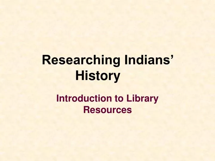 researching indians history