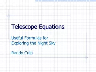 Telescope Equations