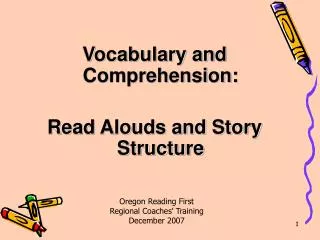 Vocabulary and Comprehension: Read Alouds and Story Structure