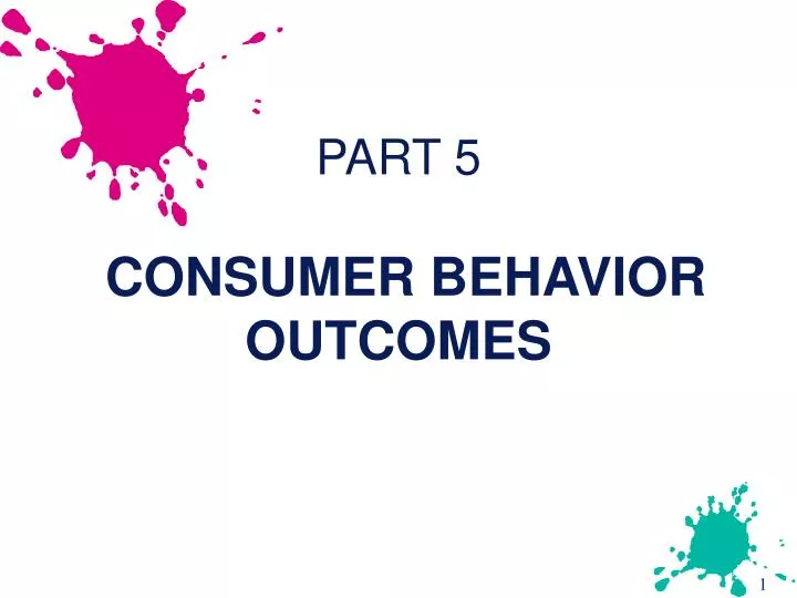 part 5 consumer behavior outcomes
