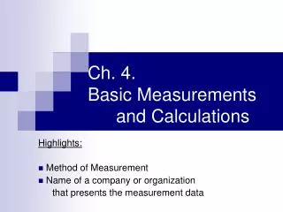 Ch. 4. Basic Measurements 	and Calculations