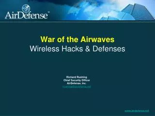 War of the Airwaves Wireless Hacks &amp; Defenses