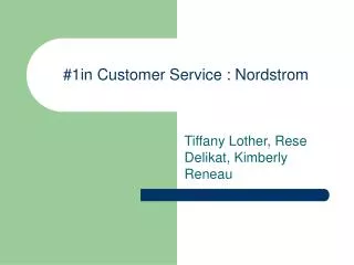 #1in Customer Service : Nordstrom