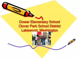 Dower Elementary School Clover Park School District Lakewood, Washington