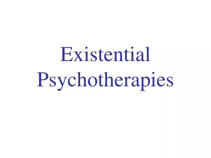 existential psychotherapies