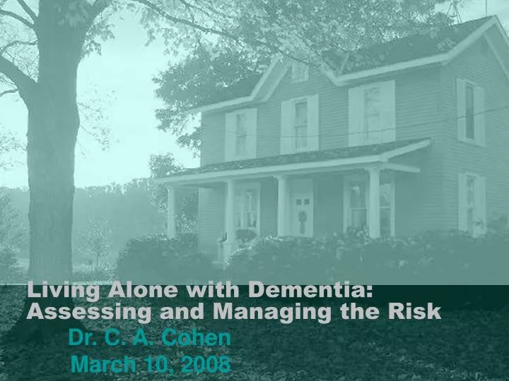 living alone with dementia assessing and managing the risk