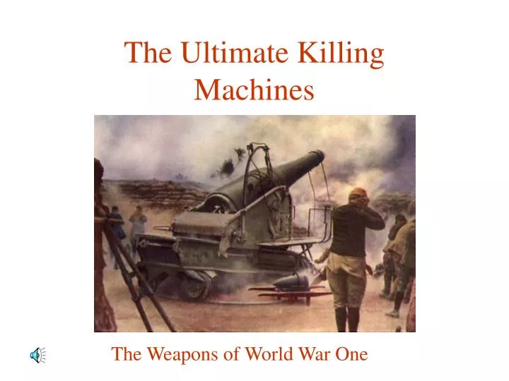 the ultimate killing machines