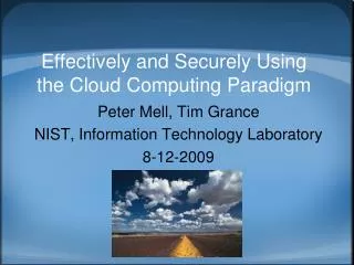 Effectively and Securely Using the Cloud Computing Paradigm