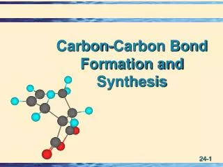 Carbon-Carbon Bond Formation and Synthesis