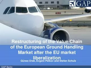 Restructuring of the Value Chain of the European Ground Handling Market after the EU market liberalization