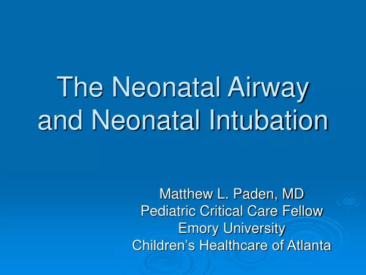 the neonatal airway and neonatal intubation