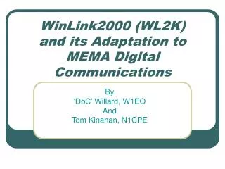 WinLink2000 (WL2K) and its Adaptation to MEMA Digital Communications
