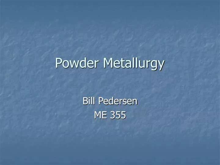 powder metallurgy