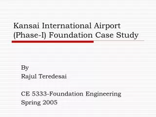 Kansai International Airport (Phase-I) Foundation Case Study
