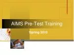AIMS Pre-Test Training