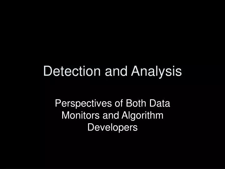 detection and analysis
