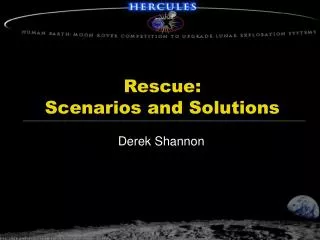 Rescue: Scenarios and Solutions