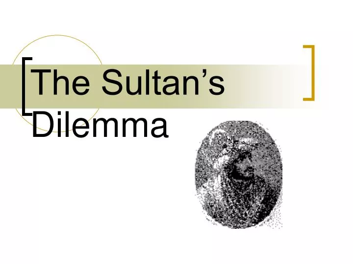 the sultan s dilemma
