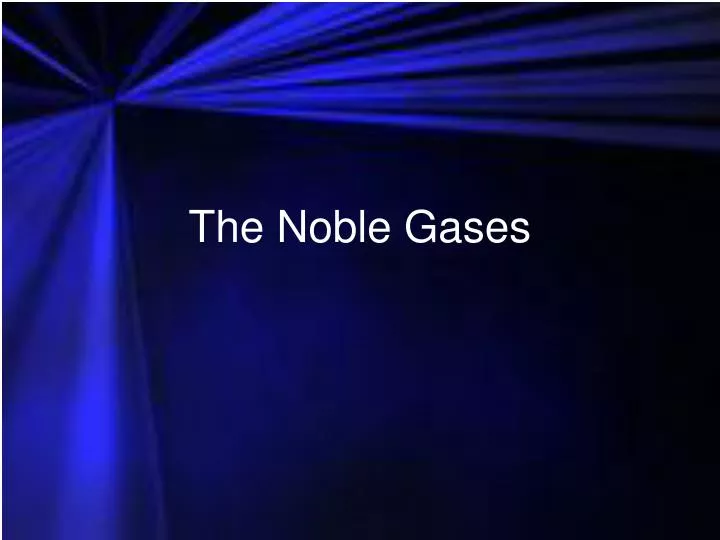 the noble gases