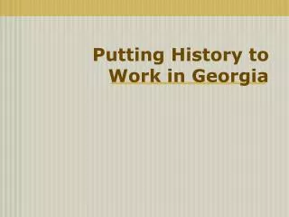 Putting History to Work in Georgia