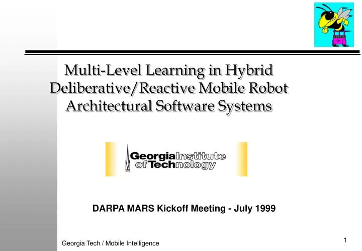 multi level learning in hybrid deliberative reactive mobile robot architectural software systems