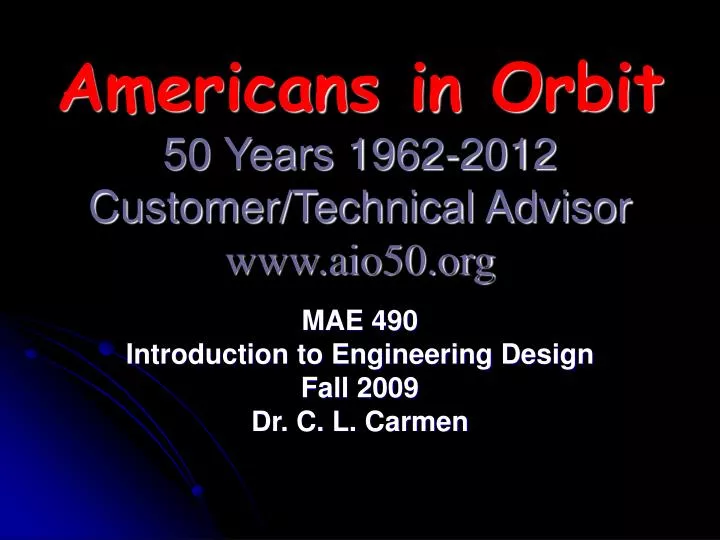 americans in orbit 50 years 1962 2012 customer technical advisor www aio50 org