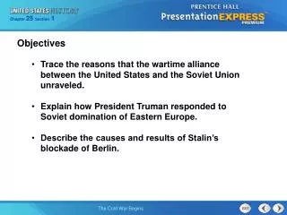 Trace the reasons that the wartime alliance between the United States and the Soviet Union unraveled.