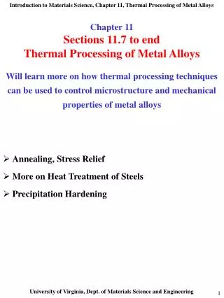 Will learn more on how thermal processing techniques can be used to control microstructure and mechanical properties of
