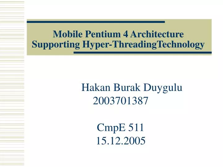mobile pentium 4 architecture supporting hyper threadingtechnology