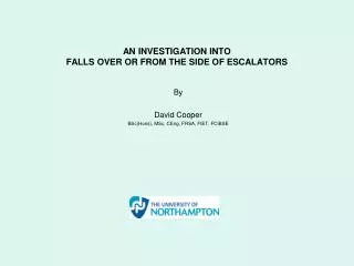 AN INVESTIGATION INTO FALLS OVER OR FROM THE SIDE OF ESCALATORS