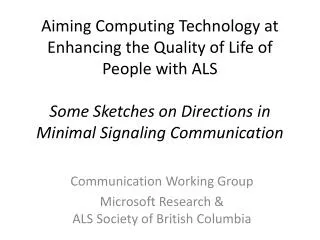 Communication Working Group Microsoft Research &amp; ALS Society of