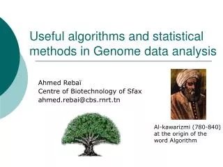 Useful algorithms and statistical methods in Genome data analysis