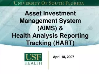 Asset Investment Management System (AIMS) &amp; Health Analysis Reporting Tracking (HART)