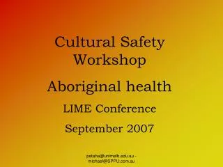Cultural Safety Workshop Aboriginal health LIME Conference September 2007