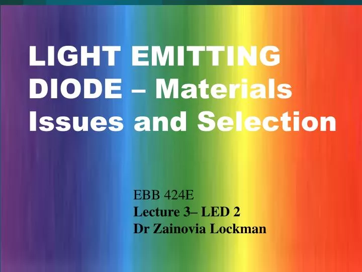 light emitting diode materials issues and selection