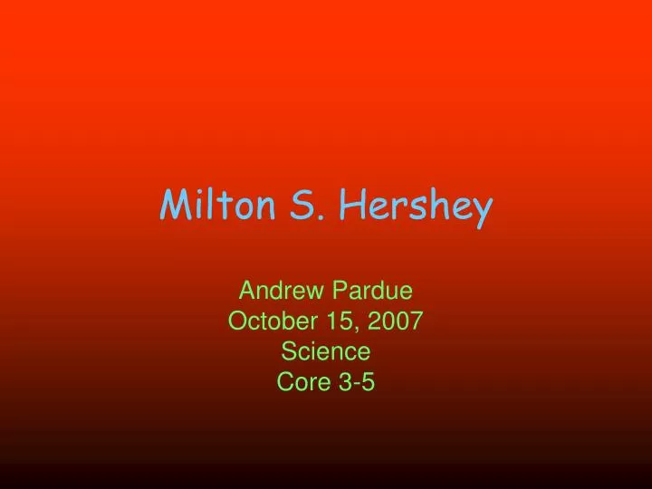 Milton Hershey - Life, Timeline & Death