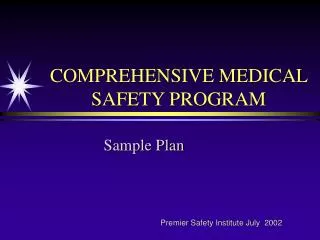 COMPREHENSIVE MEDICAL SAFETY PROGRAM