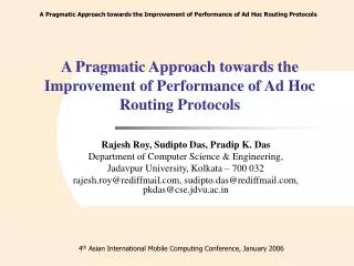 A Pragmatic Approach towards the Improvement of Performance of Ad Hoc Routing Protocols