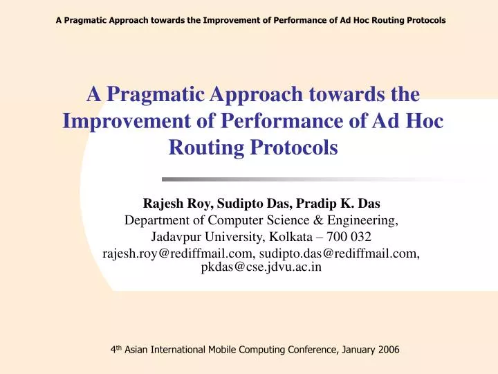 a pragmatic approach towards the improvement of performance of ad hoc routing protocols