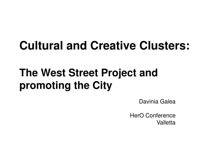 cultural and creative clusters the west street project and promoting the city