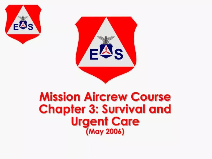 mission aircrew course chapter 3 survival and urgent care may 2006