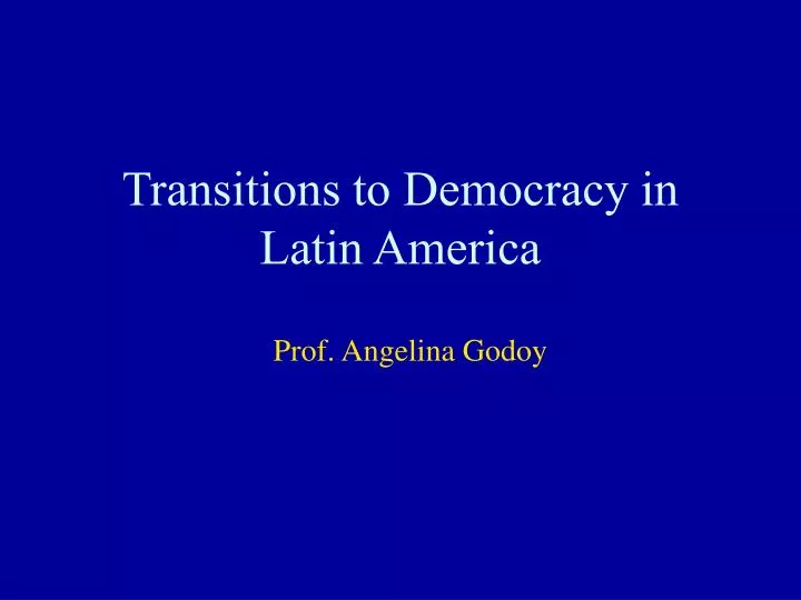 transitions to democracy in latin america