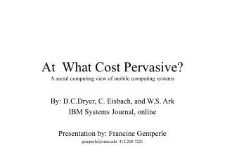 At What Cost Pervasive? A social computing view of mobile computing systems