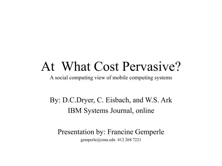 at what cost pervasive a social computing view of mobile computing systems