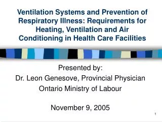 Presented by: Dr. Leon Genesove, Provincial Physician Ontario Ministry of Labour November 9, 2005